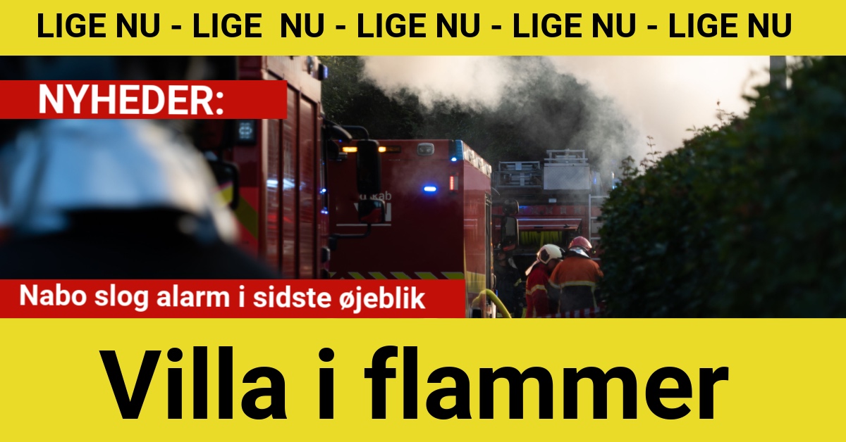 Villa i flammer: Nabo slog alarm i sidste øjeblik