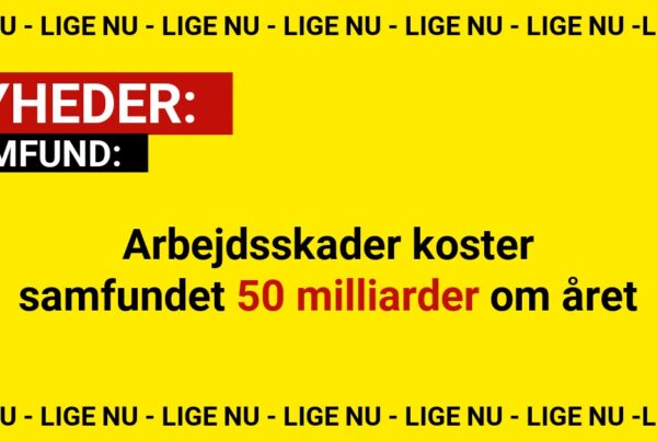 Arbejdsskader koster samfundet 50 milliarder om året