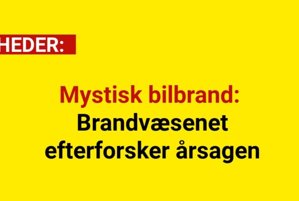 Mystisk bilbrand: Brandvæsenet efterforsker årsagen
