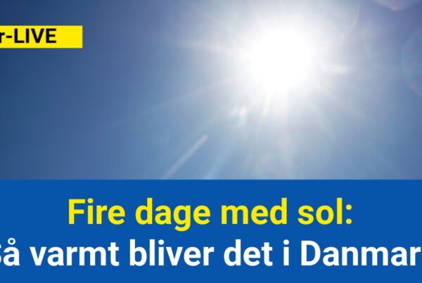 Fire dage med sol: Så varmt bliver det i Danmark