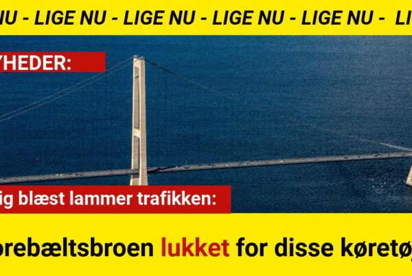 Kraftig blæst lammer trafikken: Storebæltsbroen lukket for disse køretøjer
