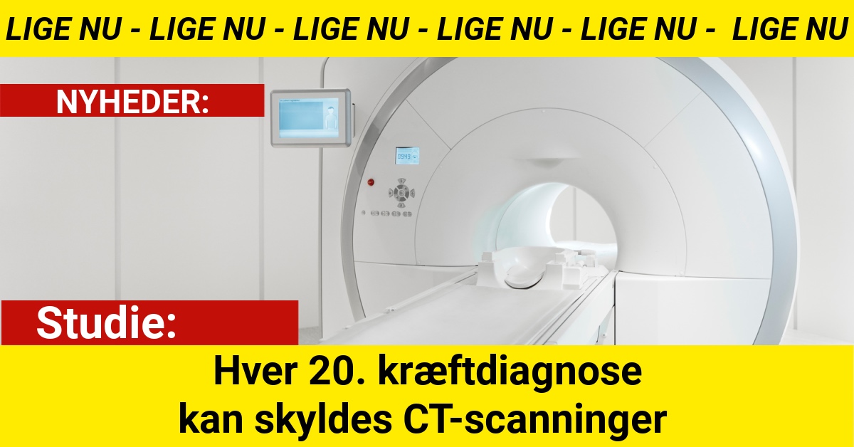 Studie: Hver 20. kræftdiagnose kan skyldes CT-scanninger