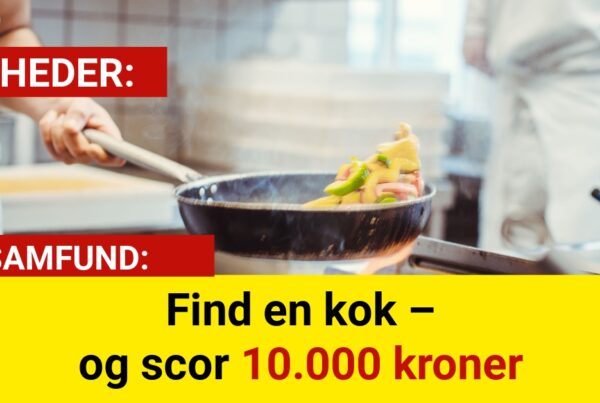 Find en kok – og scor 10.000 kroner