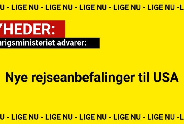 Udenrigsministeriet advarer: Nye rejseanbefalinger til USA