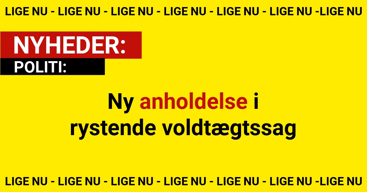 Ny anholdelse i rystende voldtægtssag