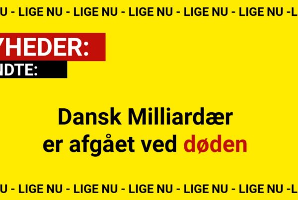 Dansk Milliardær er afgået ved døden