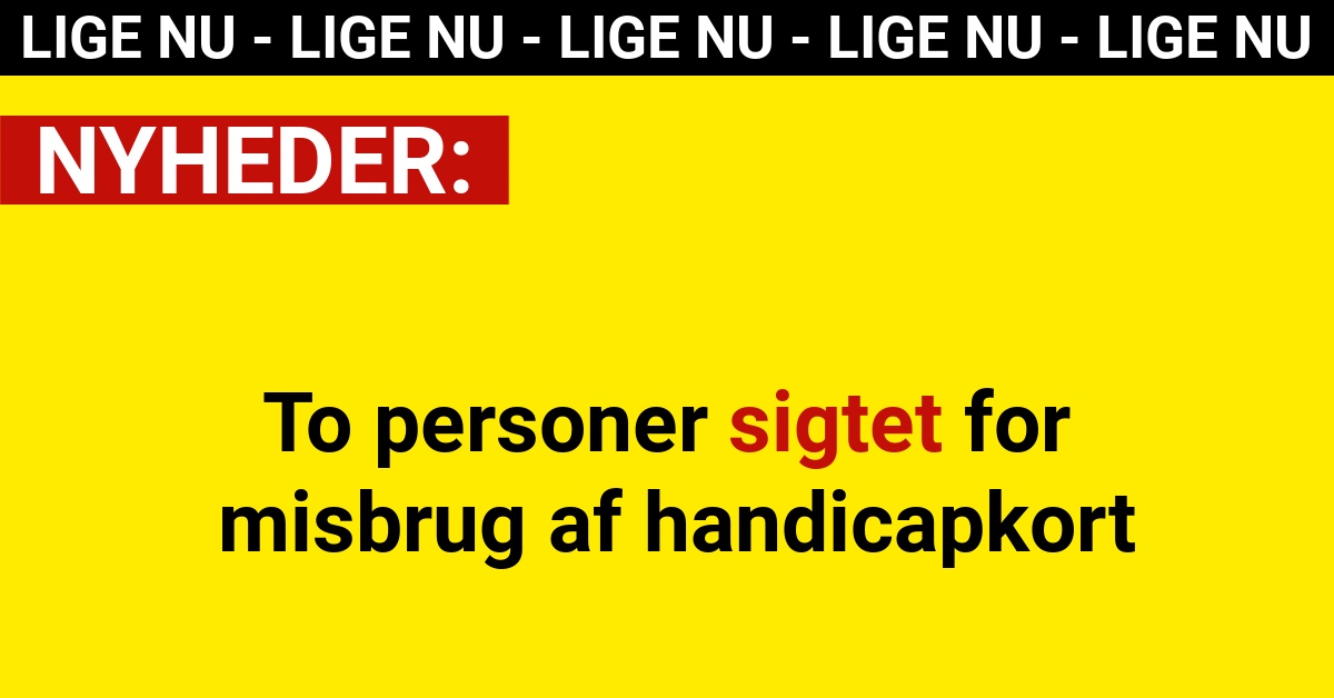 To personer sigtet for misbrug af handicapkort