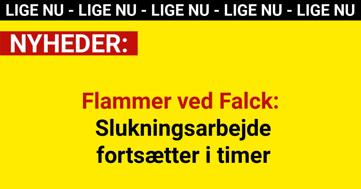 Flammer ved Falck: Slukningsarbejde fortsætter i timer