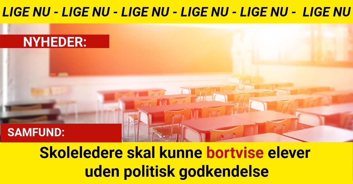Skoleledere skal kunne bortvise elever uden politisk godkendelse