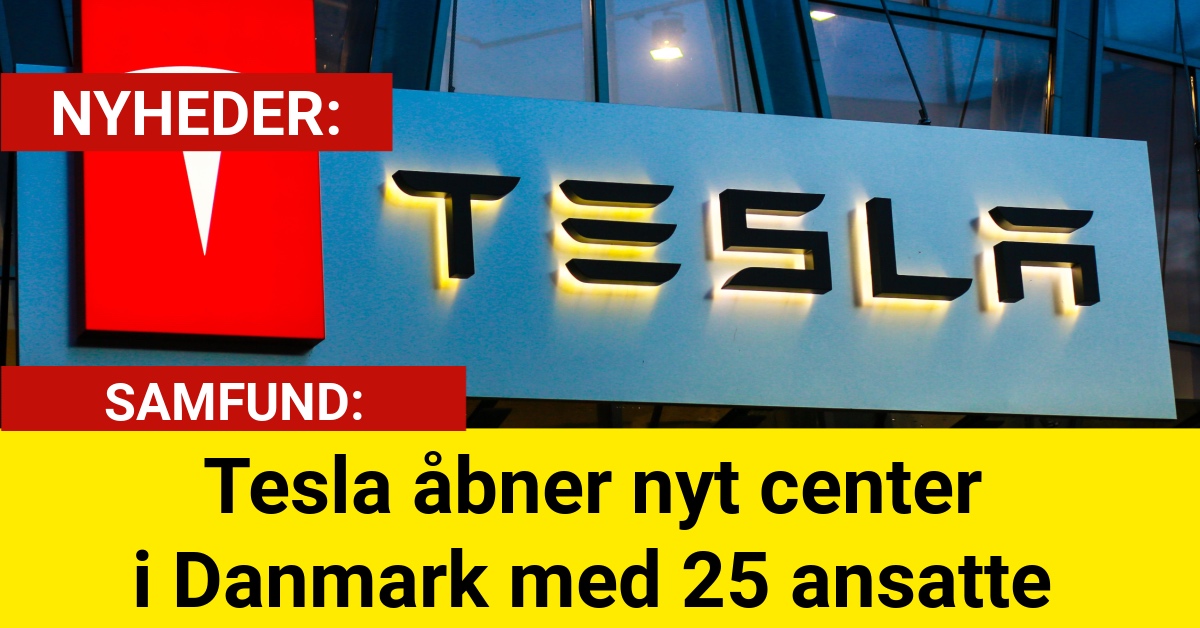 Tesla åbner nyt center i Danmark med 25 ansatte