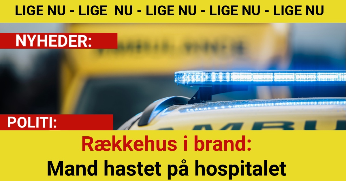 Rækkehus i brand: Mand hastet på hospitalet