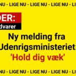 Ny melding fra Udenrigsministeriet: 'Hold dig væk'