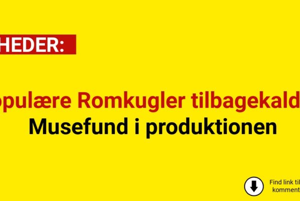 Populære Romkugler tilbagekaldes: Musefund i produktionen