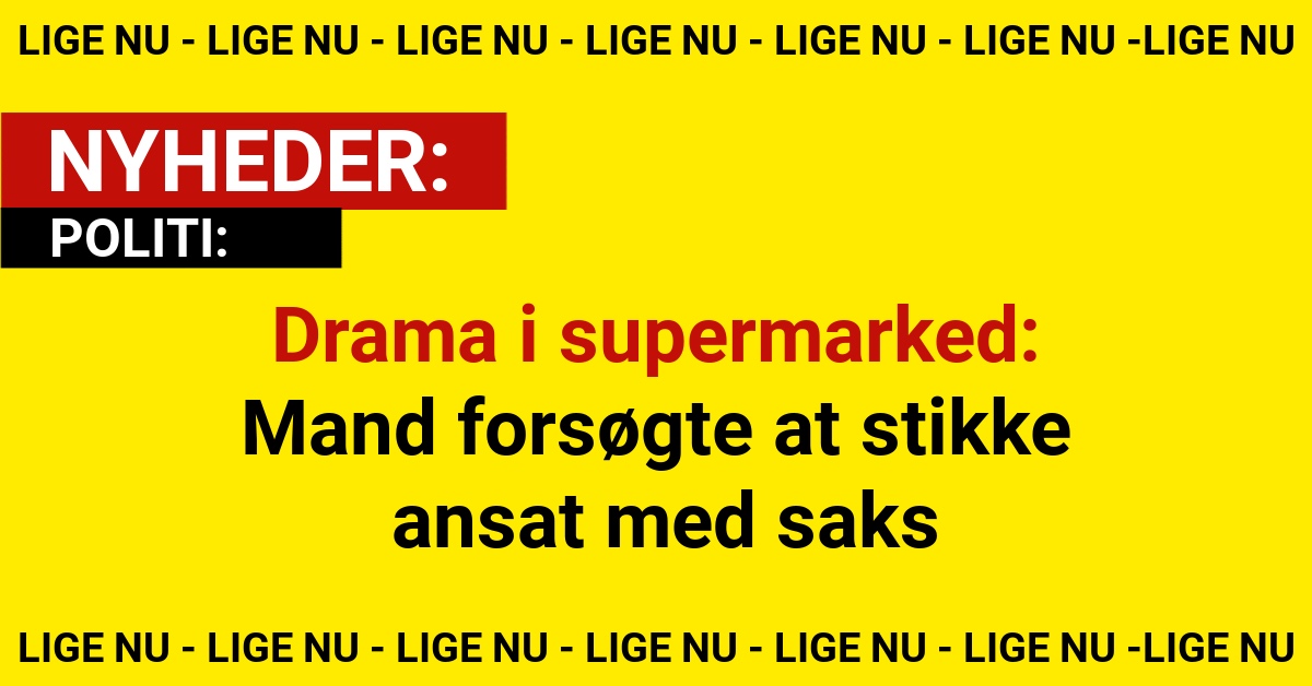 Drama i supermarked: Mand forsøgte at stikke ansat med saks