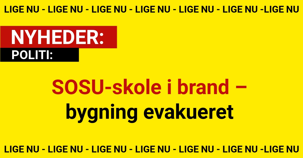 SOSU-skole i brand – bygning evakueret
