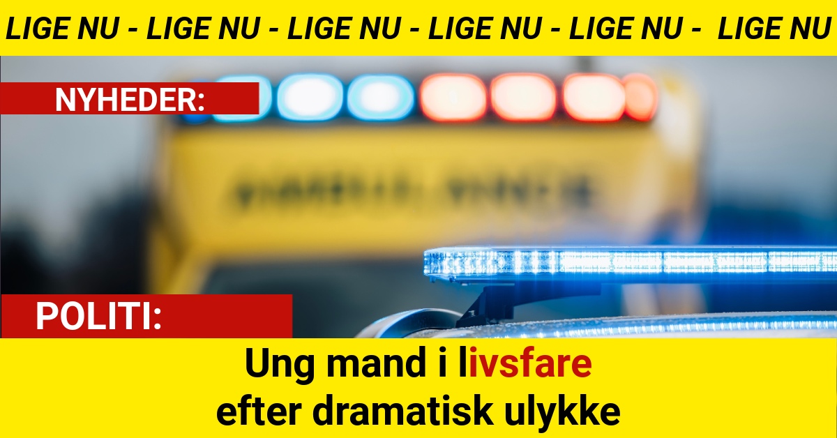 Ung mand i livsfare efter dramatisk ulykke