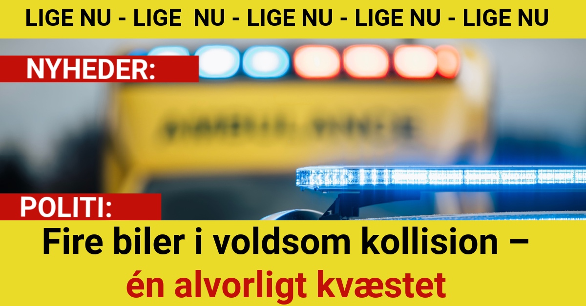 Fire biler i voldsom kollision – én alvorligt kvæstet