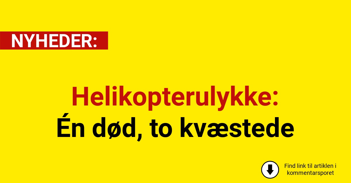 Helikopterulykke: Én død, to kvæstede