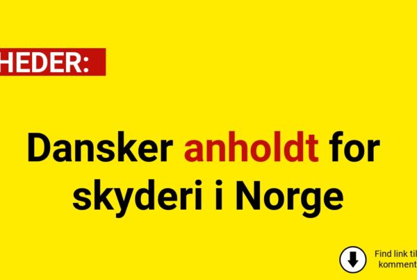 Dansker anholdt for skyderi i Norge