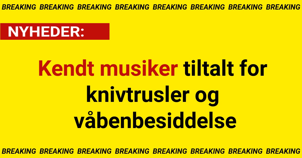 Kendt Musiker tiltalt for knivtrusler og våbenbesiddelse