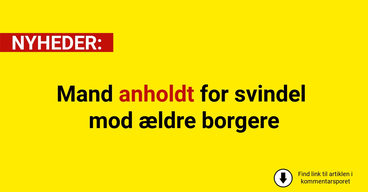 Mand anholdt for svindel mod ældre borgere
