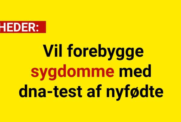Revolution i sundhedsvæsnet: Vil forebygge sygdomme med dna-test af nyfødte