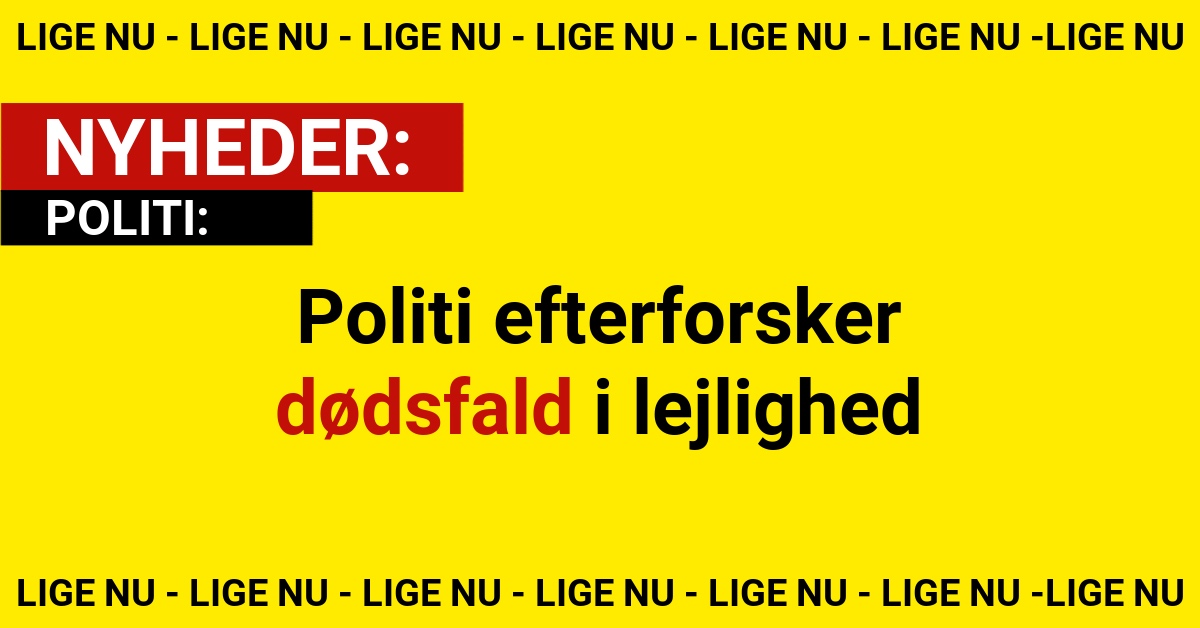 Politi efterforsker dødsfald i lejlighed