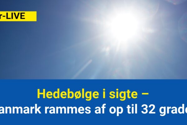 Hedebølge i sigte – Danmark rammes af op til 32 grader