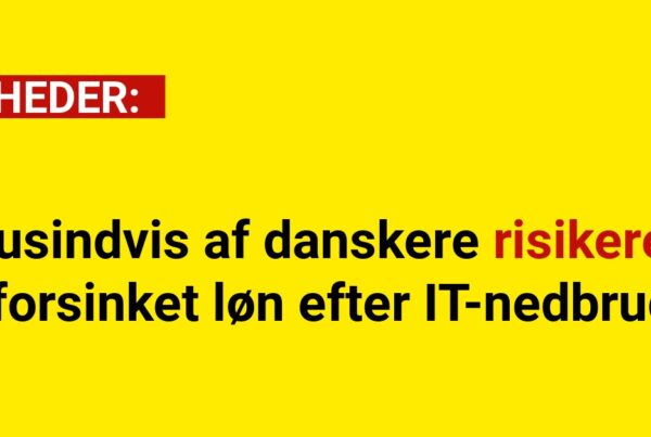 Tusindvis af danskere risikerer forsinket løn efter IT-nedbrud