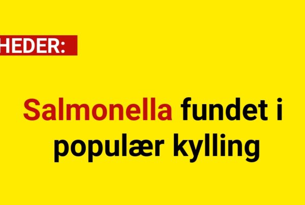 Salmonella fundet i populær kylling: Fødevarestyrelsen advarer