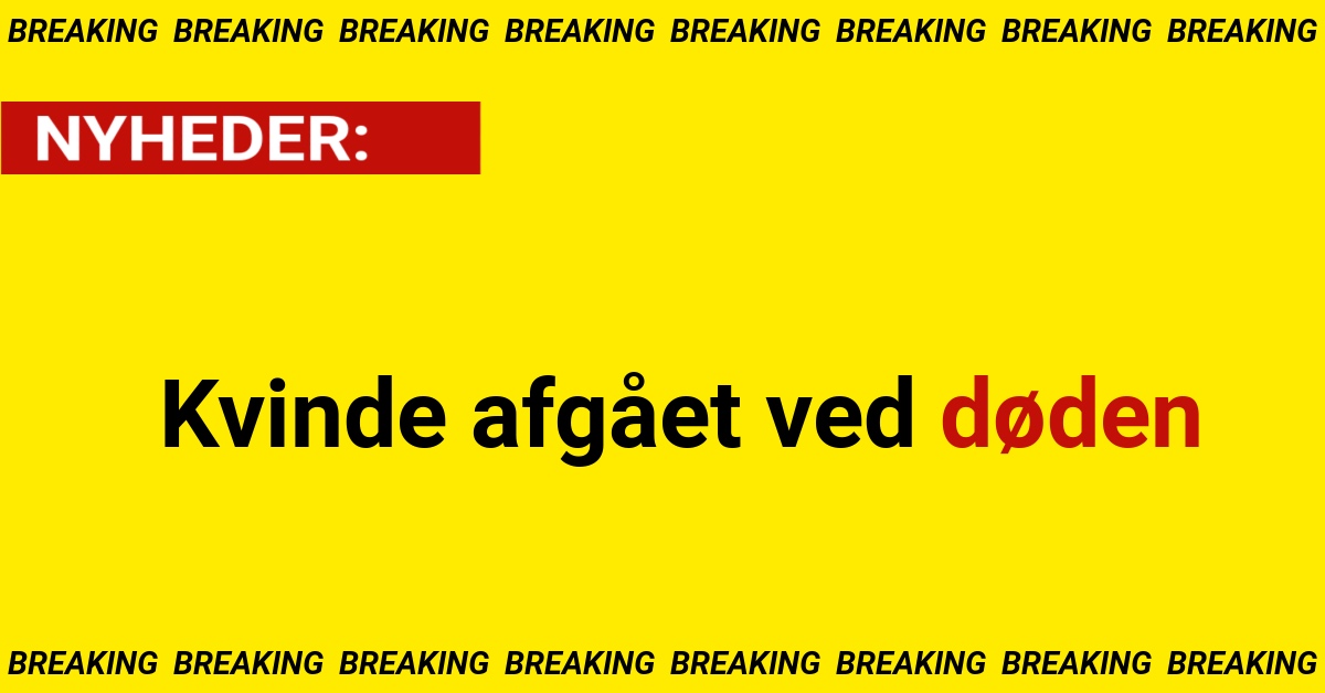 Kvinde afgået ved døden