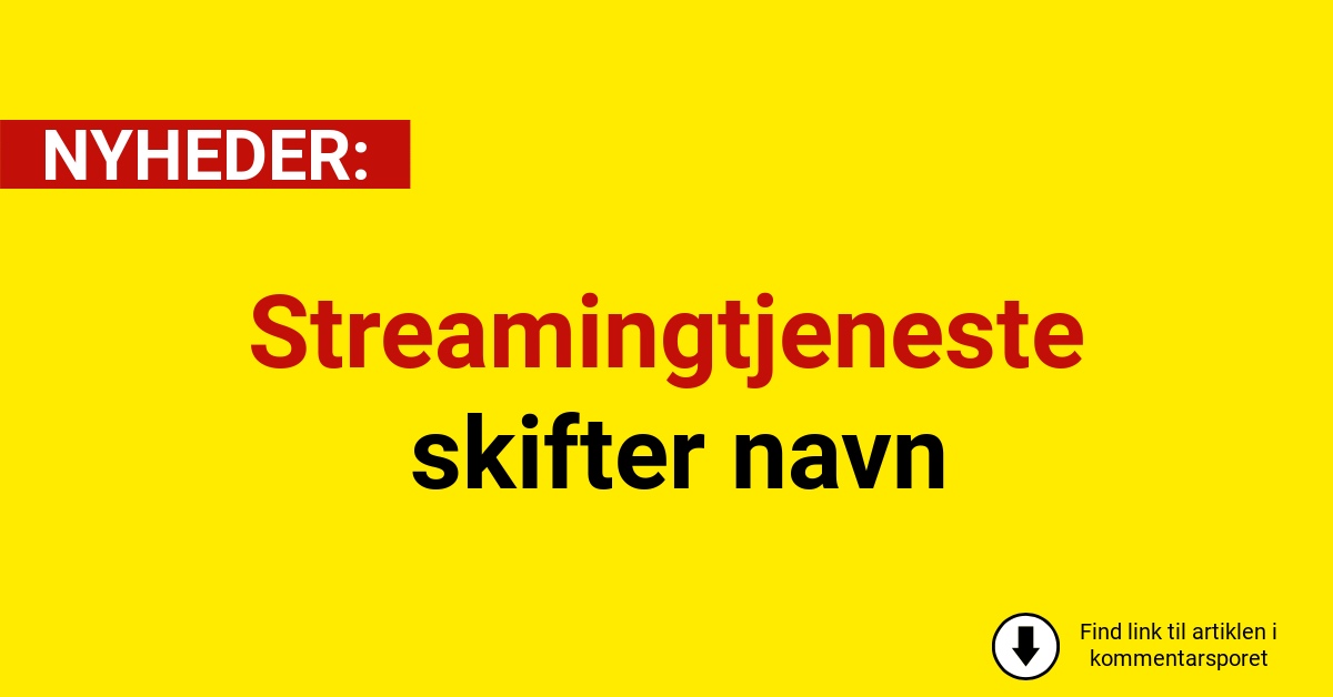 Streamingtjeneste skifter navn