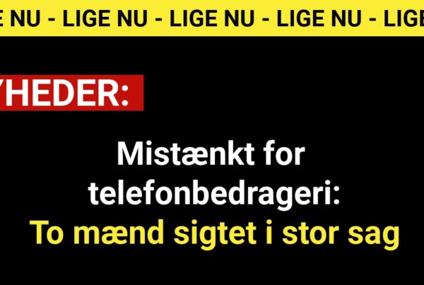 Mistænkt for telefonbedrageri: To mænd sigtet i stor sag