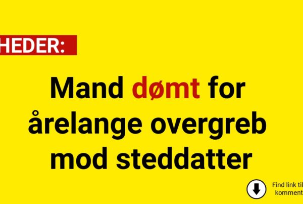 Mand dømt for årelange overgreb mod steddatter