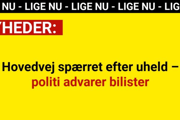 Hovedvej spærret efter uheld – politi advarer bilister
