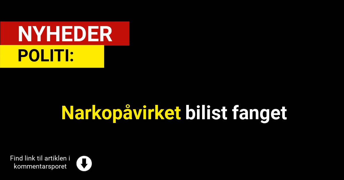 Narkopåvirket bilist fanget