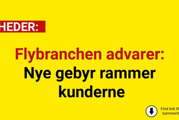 Flybranchen advarer: Nye gebyr rammer kunderne