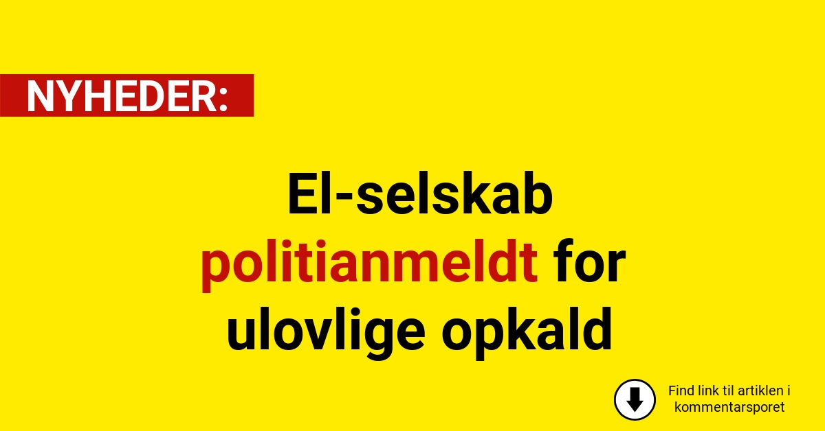 El-selskab politianmeldt for ulovlige opkald