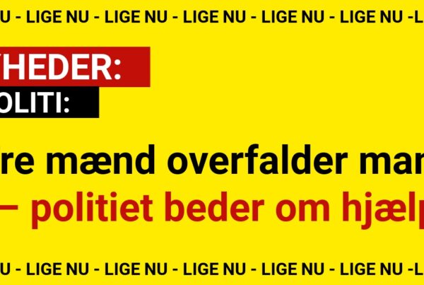 Tre mænd overfalder mand – politiet beder om hjælp