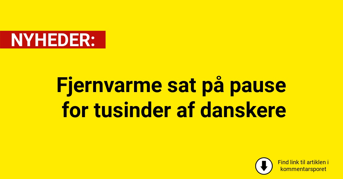 Fjernvarme sat på pause for tusinder af danskere