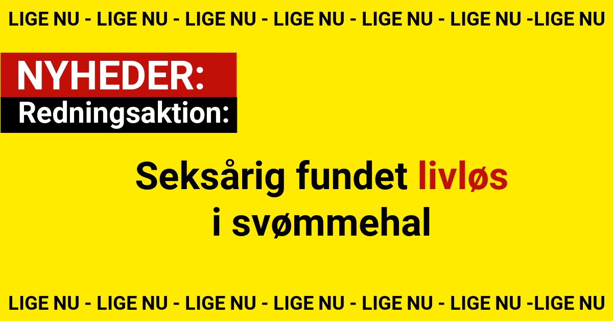 Redningsaktion: Seksårig fundet livløs i svømmehal