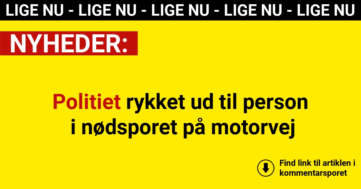 Politiet rykket ud til person i nødsporet på motorvej