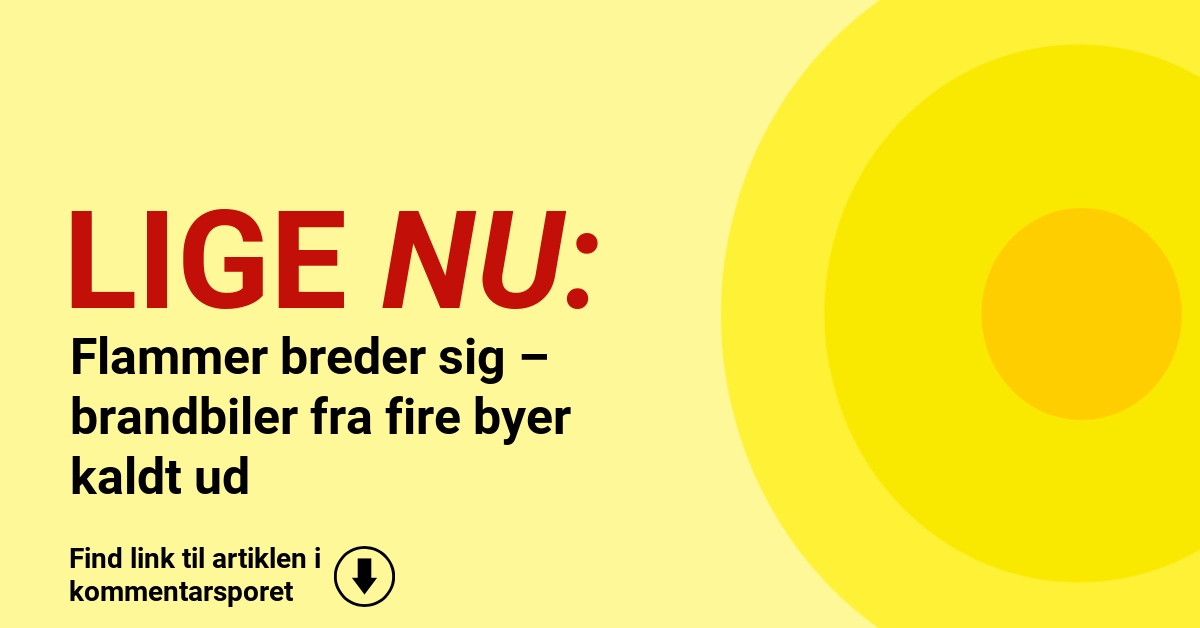 Flammer breder sig – brandbiler fra fire byer kaldt ud