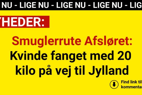 Smuglerrute Afsløret: Kvinde fanget med 20 kilo på vej til Jylland