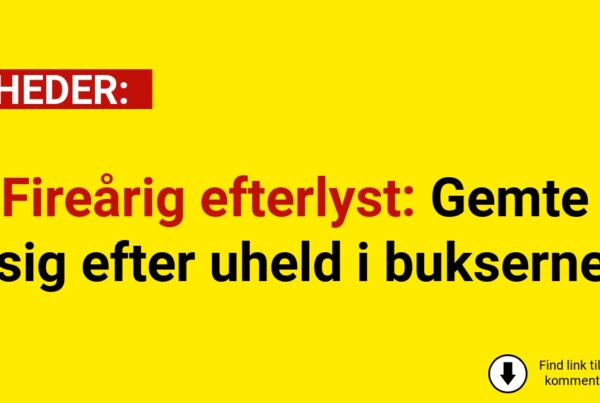 Fireårig efterlyst: Gemte sig efter uheld i bukserne