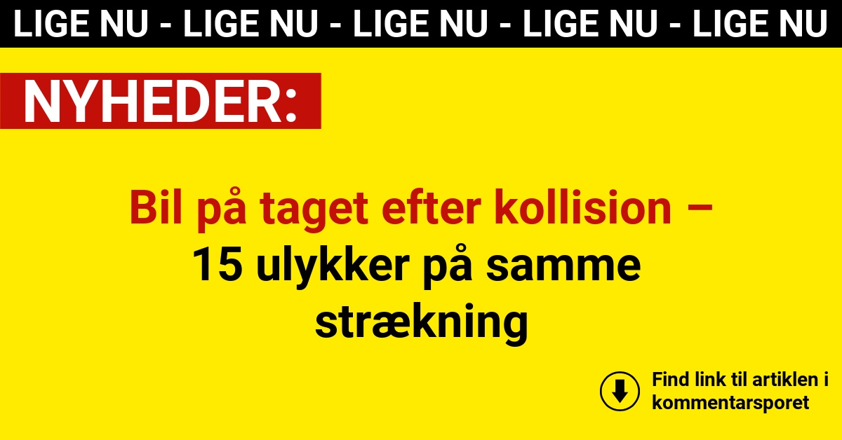 Bil på taget efter kollision – 15 ulykker på samme strækning