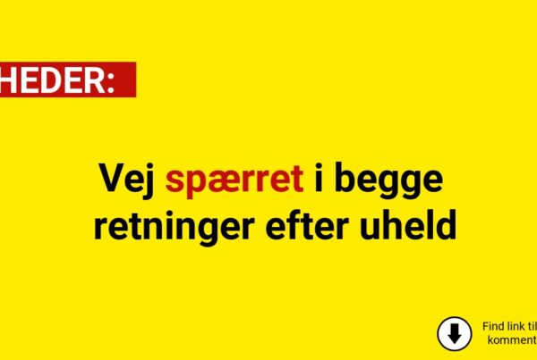 Vej spærret i begge retninger efter uheld