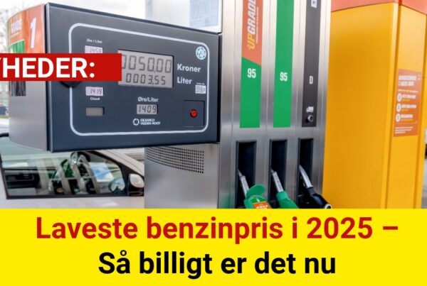 Laveste benzinpris i 2025 – Så billigt er det nu