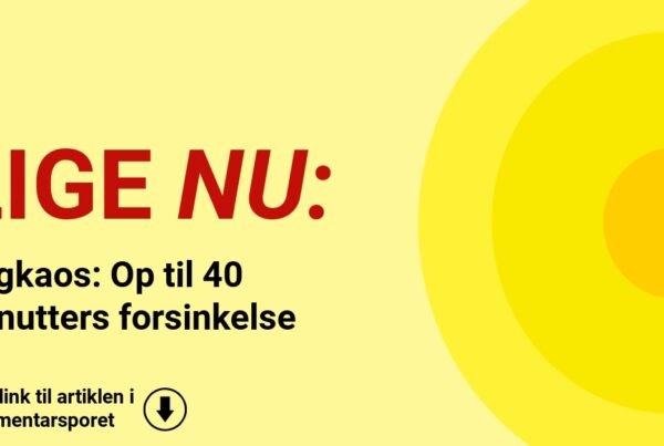Togkaos: Op til 40 minutters forsinkelse
