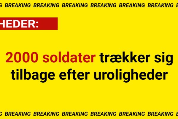 BREAKING: 2000 soldater trækker sig tilbage efter uroligheder